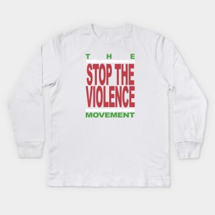 theSTOPtheVIOLENCEmovement2 Kids Long Sleeve T-Shirt